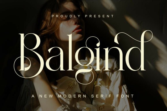 Balgind Modern Serif: A Luxurious Font for Elegant Design